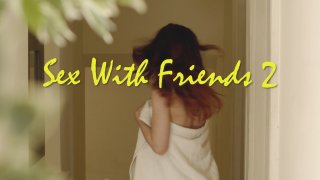 Sex With Friends 2 - Scena1 - 1