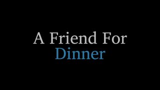 Friend For Dinner, A - Scène1 - 1