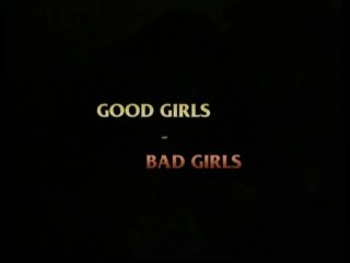 Good Girls Bad Girls - Scene1 - 1