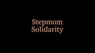 Stepmom Solidarity - Scene1 - 1
