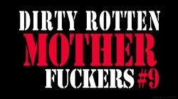 Captura de 'Dirty Rotten Mother Fuckers 9' nº 1