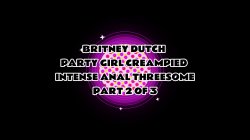 Captura de 'Party Girl Britney Dutch Creampied In Anal Annihilation Threesome' nº 1