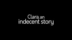 Captura de 'Clara, An Indecent Story' nº 3