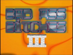 Captura de 'Bad Ass Bitches 3' nº 2