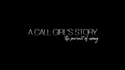 'Call Girl's Story, A: The Pursuit Of Money' screenshot nº 2