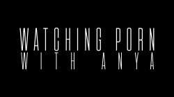 Captura de 'Watching Porn With Anya' nº 8