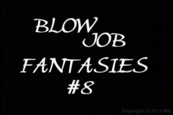 Captura de 'Blowjob Fantasies 8' nº 2