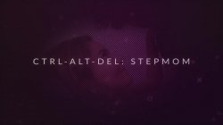 Captura de 'CTRL-ALT-DEL: Stepmom' nº 2