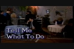 'Tell me What to Do' screenshot nº 1