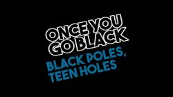 Captura de 'Once You Go Black: Black Poles, Teen Holes' nº 4