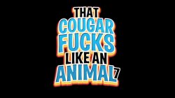 Captura de 'That Cougar Fucks Like An Animal 7' nº 3