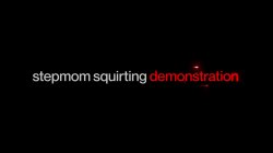 Captura de 'Stepmom Squirting Demonstration' nº 8