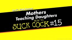 'Mothers Teaching Daughters How To Suck Cock 15' screenshot nº 1