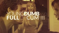 'Young, Dumb and Full of Cum III' screenshot nº 2