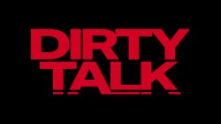 Captura de 'Dirty Talk' nº 1