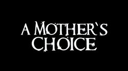 'Mother's Choice, A' screenshot nº 6