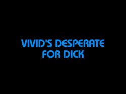 Captura de 'Desperate for Dick (Vivid)' nº 1