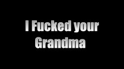 Captura de 'I Fucked Your Grandma' nº 7