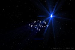 Captura de 'Cum On My Bushy Beaver 2' nº 2