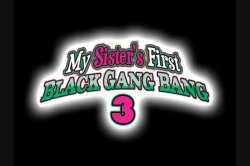 'My Sister's First Black Gang Bang 3' screenshot nº 1