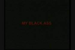 Captura de 'My Black Ass 5' nº 5