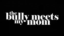 Captura de 'The Bully Meets My Mom' nº 10