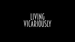 Captura de 'Living Vicariously' nº 3