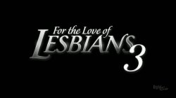 'For The Love Of Lesbians 3' screenshot nº 1