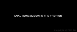 Captura de 'Anal Honeymoon in the Tropics' nº 1