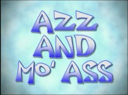 Captura de 'Azz and Mo Ass' nº 1