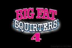 Captura de 'Big Fat Squirters 4' nº 1