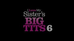 'I Love My Sister's Big Tits 6' screenshot nº 2
