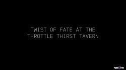 Captura de 'Twist of Fate at the Throttle Thirst Tavern' nº 2