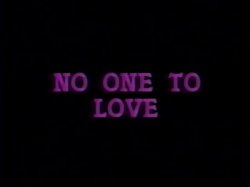 Captura de 'No One To Love' nº 2