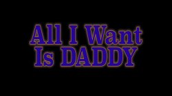 Captura de 'All I Want Is Daddy' nº 1