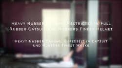 Captura de 'Heavy Rubber Dreams Restricted in Full Rubber Catsuit and Rubbers Finest Helmet' nº 3