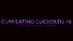 Captura de 'Cum Eating Cuckolds 46: The Wife Next Door' nº 2