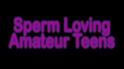 Captura de 'Sperm Loving Amateur Teens' nº 1