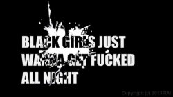 Captura de 'Black Girls Just Wanna Get Fucked All Nite' nº 1