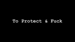 Captura de 'To Protect And Fuck' nº 5